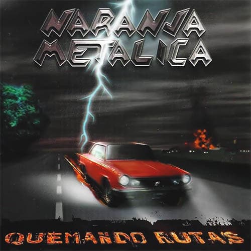 Naranja Metálica — Quemando Rutas