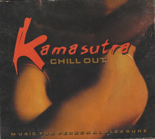 Kamasutra Chill Out — Music For Personal Pleasure