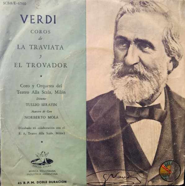 Verdi & Coro Del Teatro All Scala, Milán & Orquesta Del Teatro Alla Scala, Milán & Tullio Serafin & Norberto Mola — "La Traviata" Y "El Trovador"