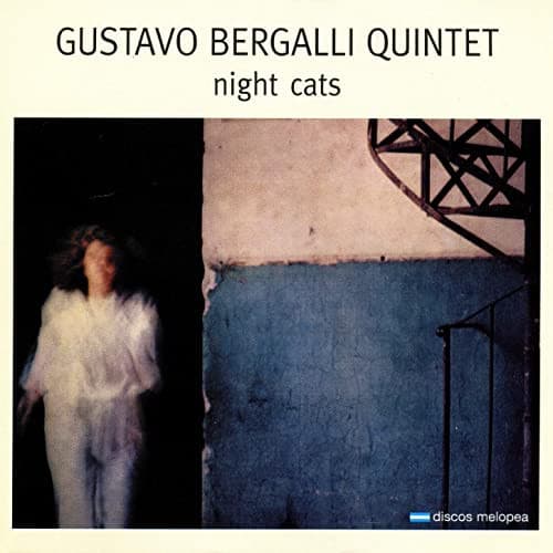 Gustavo Bergalli Quintet — Nights Cats