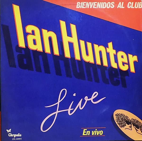 Ian Hunter — Bienvenidos Al Club - Live - En Vivo