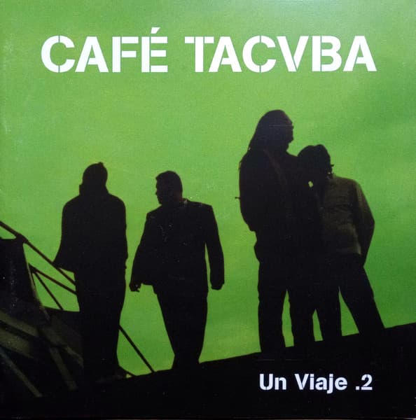 Cafe Tacuba — Un Viaje 2