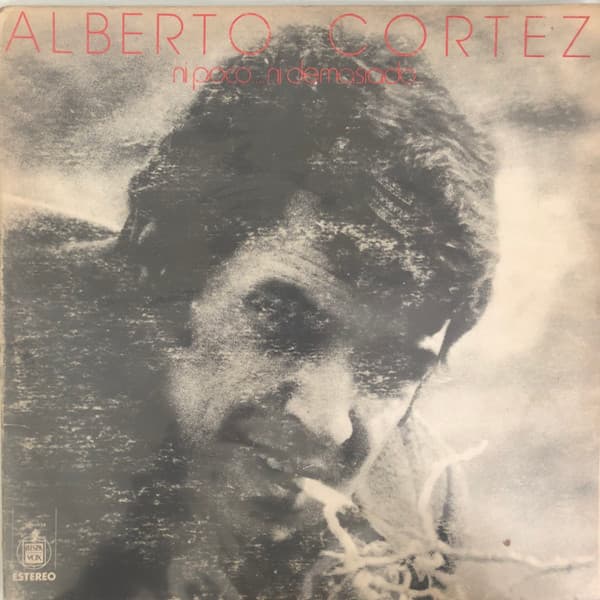 Alberto Cortez — Ni Poco... Ni Demasiado