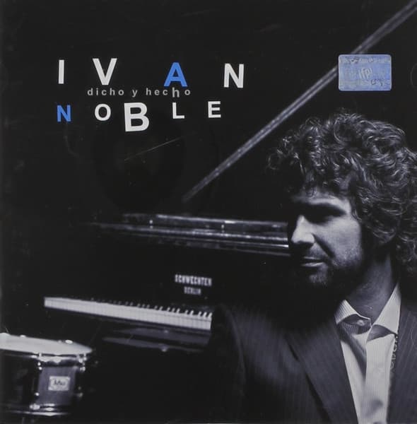 Ivan Noble — Dicho Y Hecho