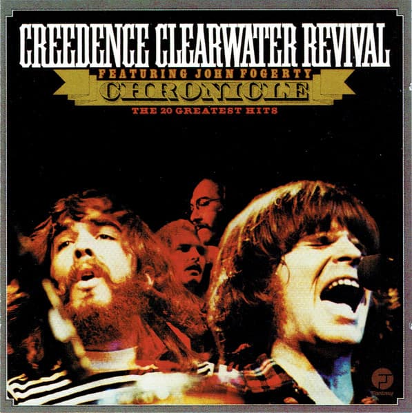 Creedence Clearwater Revival & John Fogerty — Chronicle - The 20 Greatest Hits