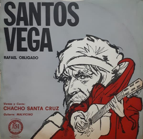 Chacho Santa Cruz — Santos Vega (de Rafael Obligado)