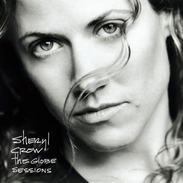 Sheryl Crow — The Globe Sessions