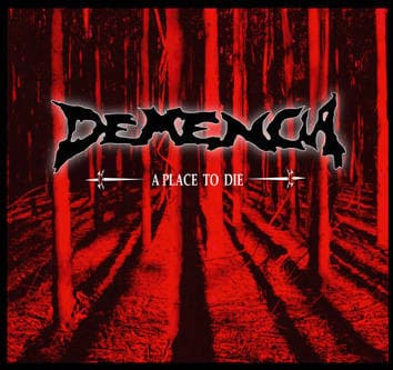 Demencia — A Place to Die