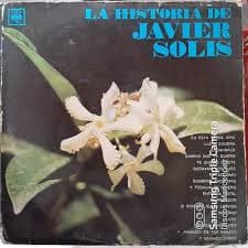 Javier Solís — La Historia de Javier Solís