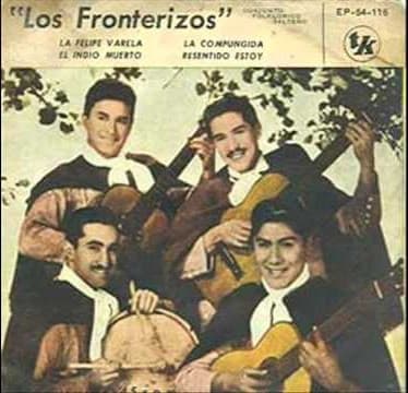 Los Fronterizos — La Felipe Varela / La Compungida / El Indio Muerto / Resentido Estoy