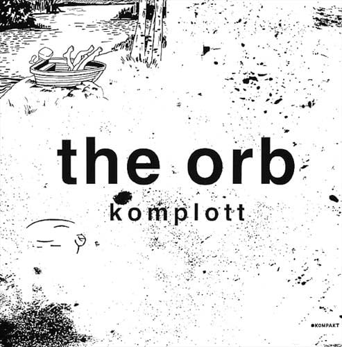 The Orb – Komplott