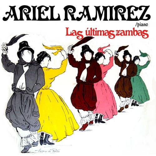Ariel Ramirez — Las Ultimas Zambas