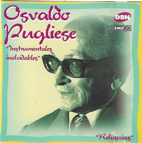 Osvaldo Pugliese Y Su Orquesta Típica — Instrumentales Inolvidables