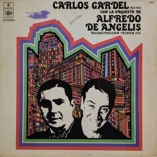 Carlos Gardel & Orquesta De Alfredo De Angelis — Carlos Gardel Con La Orquesta De Alfredo De Angelis