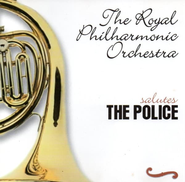 The Royal Philharmonic Orchestra — The Royal Philharmonic Orchestra Salutes The Police