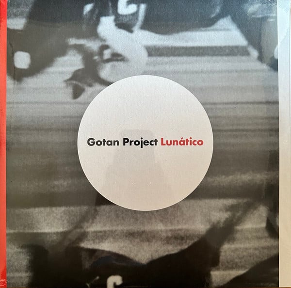 Gotan Project – Lunático