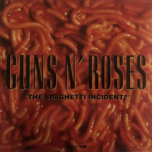 Guns N' Roses – "The Spaghetti Incident?"
