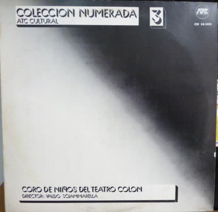 Coro De Niños Del Teatro Colón & Valdo Sciammarella — Coleccion Numerada 3