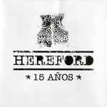Hereford — 15 Años