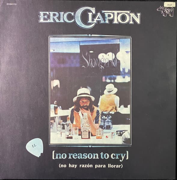 Eric Clapton — No Reason To Cry "No hay razon para llorar"