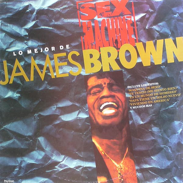 James Brown — Sex Machine: Lo Mejor De James Brown