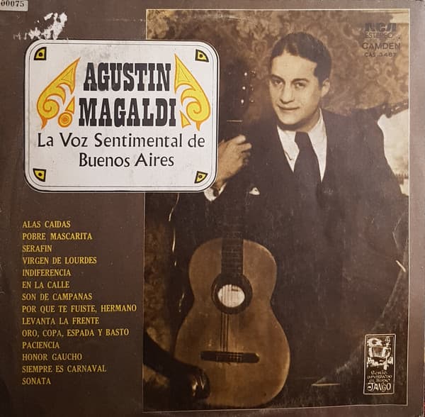 Agustín Magaldi — La Voz Sentimental De Buenos Aires