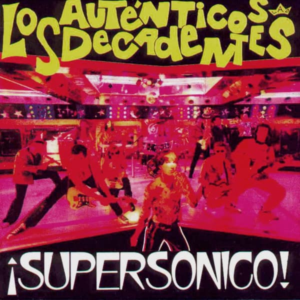Los Auténticos Decadentes — ¡Supersonico!