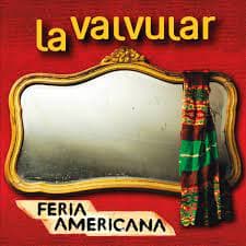 La Valvular — Feria Americana