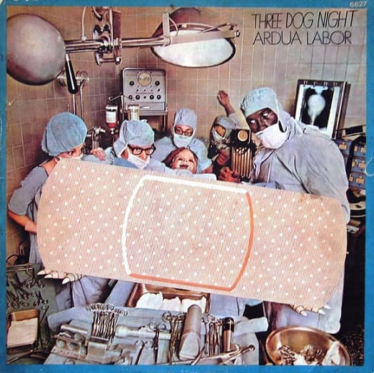 Three Dog Night — Ardua Labor - Hard Labor