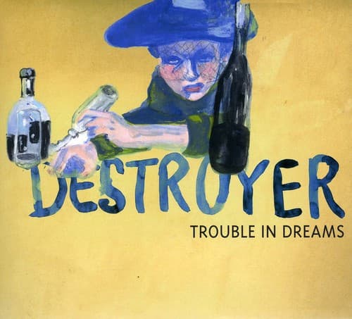 Destroyer — Trouble In Dreams
