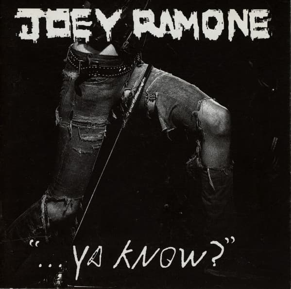 Joey Ramone — "...Ya Know?"