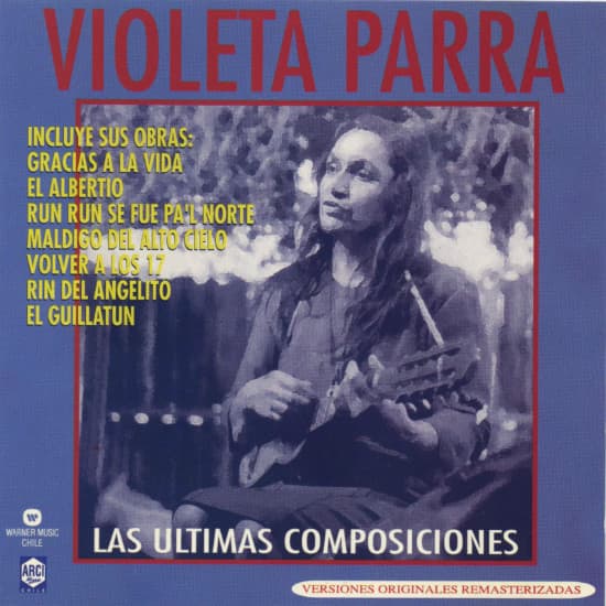 Violeta Parra — Las Ultimas Composiciones De Violeta Parra