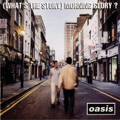 Oasis — (What's The Story) Morning Glory?