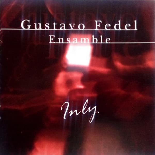 Gustavo Fedel Ensamble — Inly