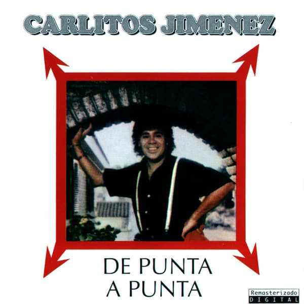 Carlitos Jiménez — De Punta A Punta