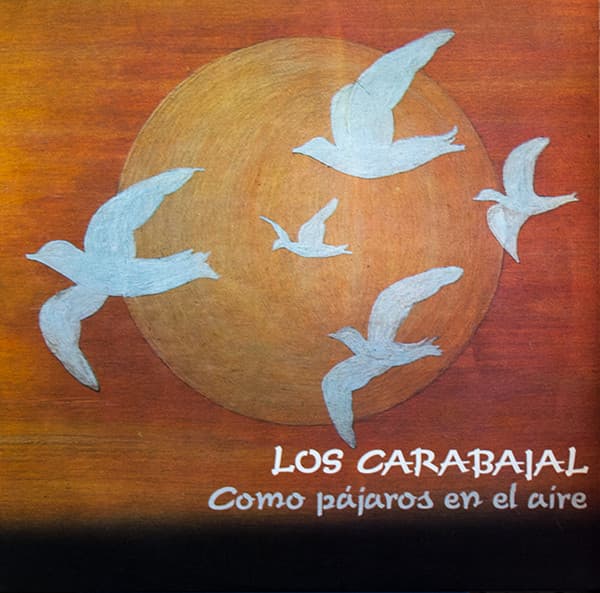 Los Carabajal — Como Pájaros En El Aire