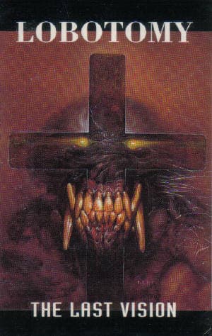 Lobotomy — The Last Vision