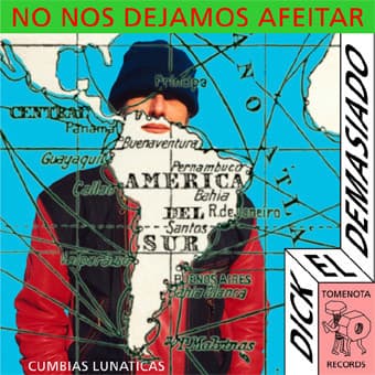 Dick El Demasiado — No Nos Dejamos Afeitar
