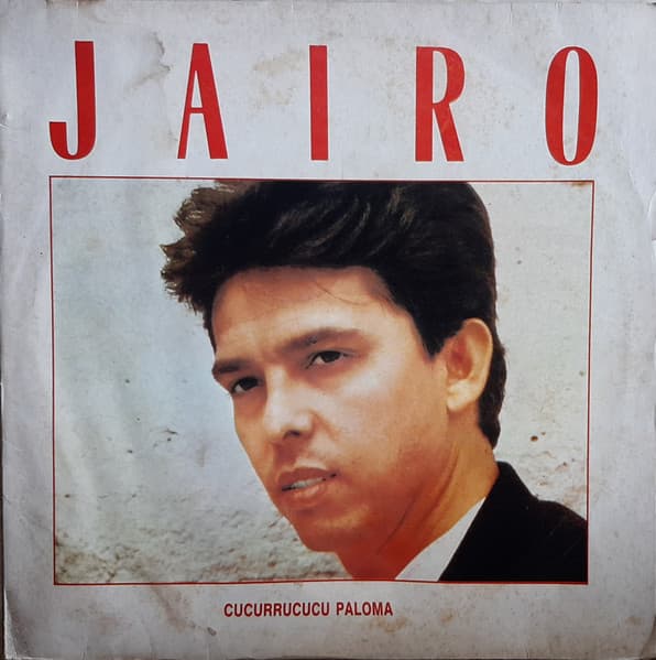 Jairo — Cucurrucucu Paloma