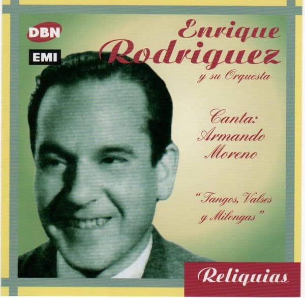 Enrique Rodriguez Y Su Orquesta — Canta: Armando Moreno Tangos, Valses Y Milongas