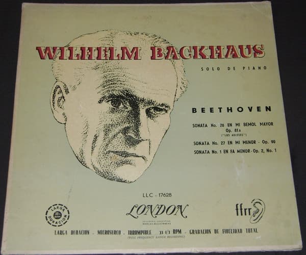 Wilhelm Backhaus & Beethoven — Sonata No. 26 En Mi Bemol Mayor Op. 81A (Los Adioses) / Sonata No. 27 En Mi Menor - Op. 90 / Sonata No. 1 En Fa Menor - Op. 2, No. 1