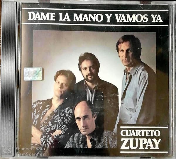 Cuarteto Zupay — Dame La Mano Y Vamos Ya... Dedicado A Maria Elena Walsh