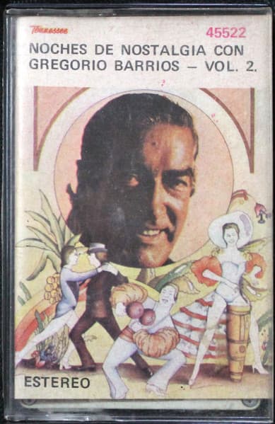 Gregorio Barrios — Noches De Nostalgia Con Gregorio Barrios Vol. 2