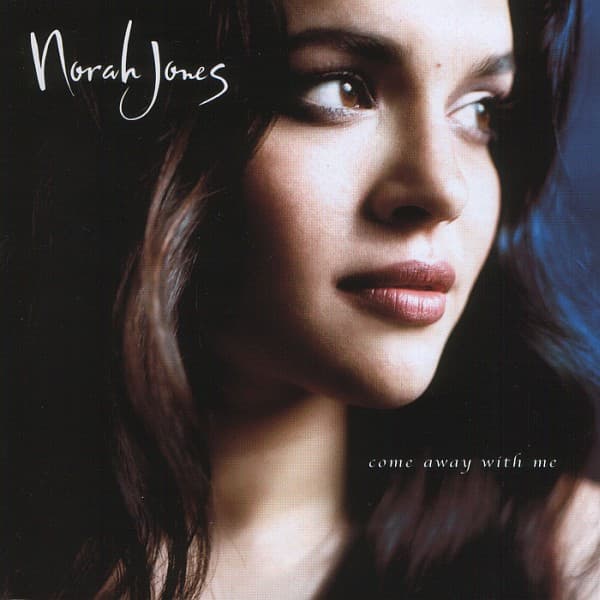 Norah Jones — Come Away With Me
