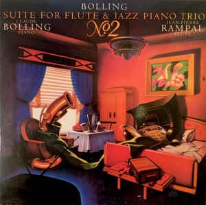 Jean-Pierre Rampal & Claude Bolling — Bolling: Suite No. 2 For Flute And Jazz Piano Trio