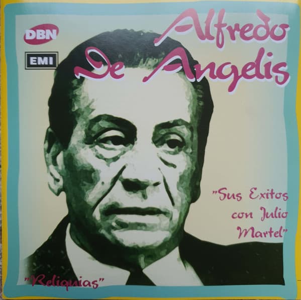 Alfredo De Angelis — Sus Exitos Con Julio Martel