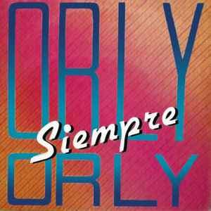 Orly — Orly, Siempre Orly