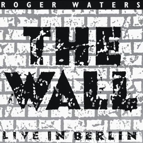 Roger Waters — The Wall (Live In Berlin)