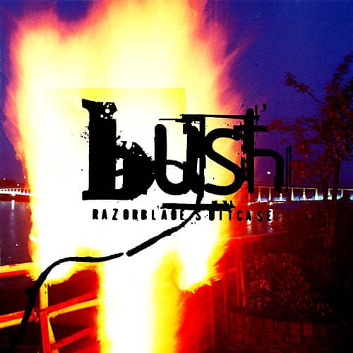 Bush — Razorblade Suitcase
