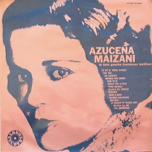 Azucena Maizani — La Ñata Gaucha (Versiones Ineditas)